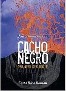 Cacho Negro - Der Atem der Hölle: Costa Rica Roman