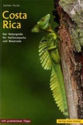 Nationalparks in Costa Rica: Der Naturguide für Nationalparks und Reservate